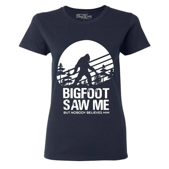 Shop4Ever Women's Bigfoot Saw Me But Nobody Believes Him Graphic T-Shirt X-Large Navy