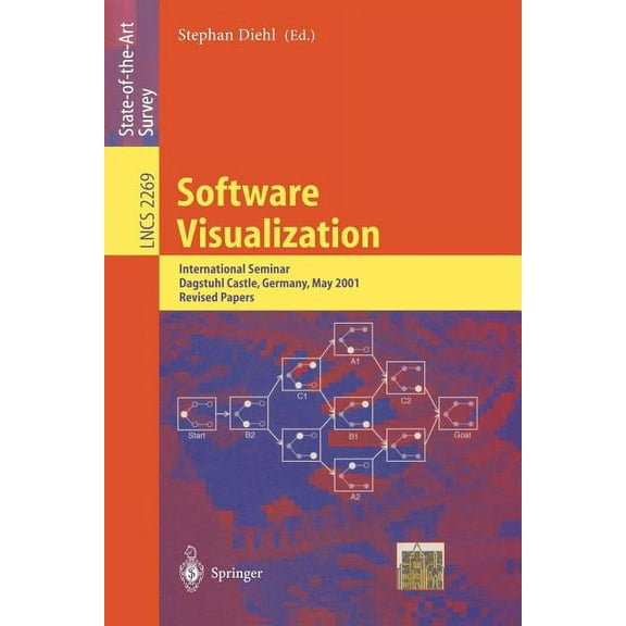 Lecture Notes in Computer Science Software Visualization: International Seminar Dagstuhl Castle, Germany, May 20-25, 2001 Revised Lectures, Book 2269, (Paperback)