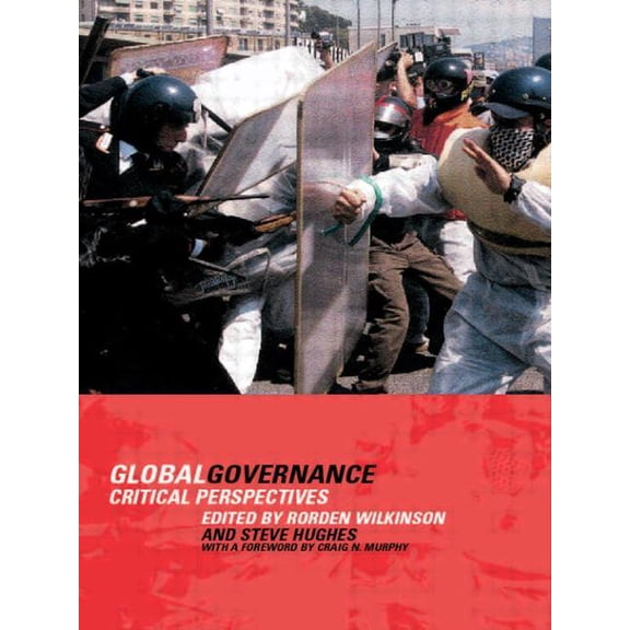 Global Governance: Critical Perspectives, (Paperback)
