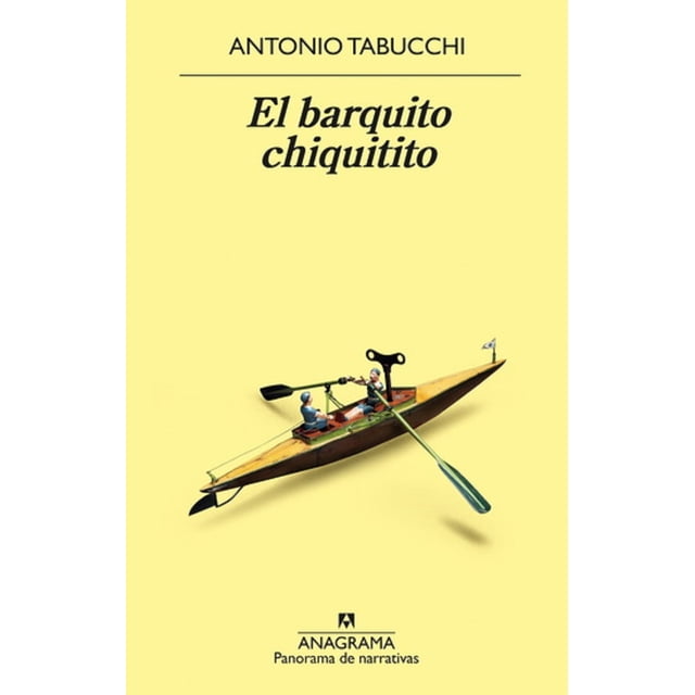 EL BARQUITO CHIQUITITO ANAGRAMA ANTONIO TABUCCHI