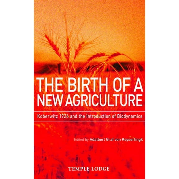 The Birth of a New Agriculture (Paperback)