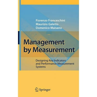 Management by Measurement: Designing Key Indicators and Performance Measurement Systems (Hardcover)