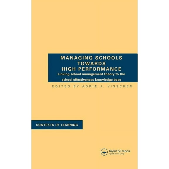 Contexts of Learning Managing Schools Towards High Performance, (Hardcover)
