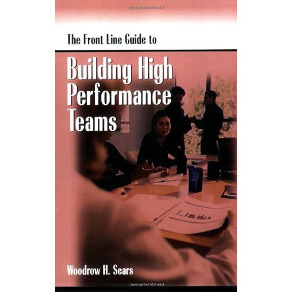 Pre-Owned The Front Line Guide to Building High Performance Teams (Front Line Guide Series)