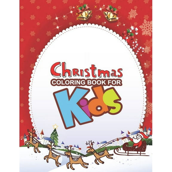 Christmas Coloring Book For Kids : Large Print Christmas Coloring Book For Kids, Amazing Gift For Kids At Christmas day (Paperback)