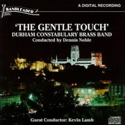 Gentle Touch, The/Noble, Durham Constabulary Brass Band