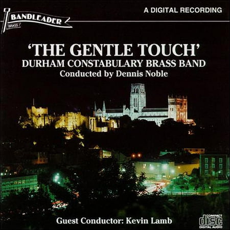 Gentle Touch, The/Noble, Durham Constabulary Brass Band
