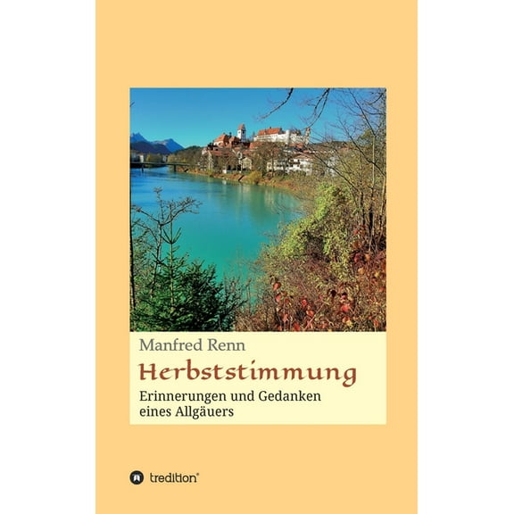 Herbststimmung: Erinnerungen und Gedanken eines Allgäuers (Hardcover)