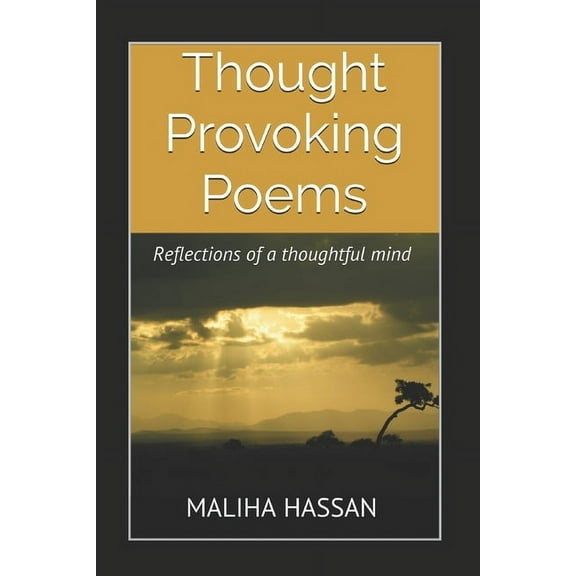 Thought Provoking Poems : Reflections Of A Thoughtful Mind (Paperback)