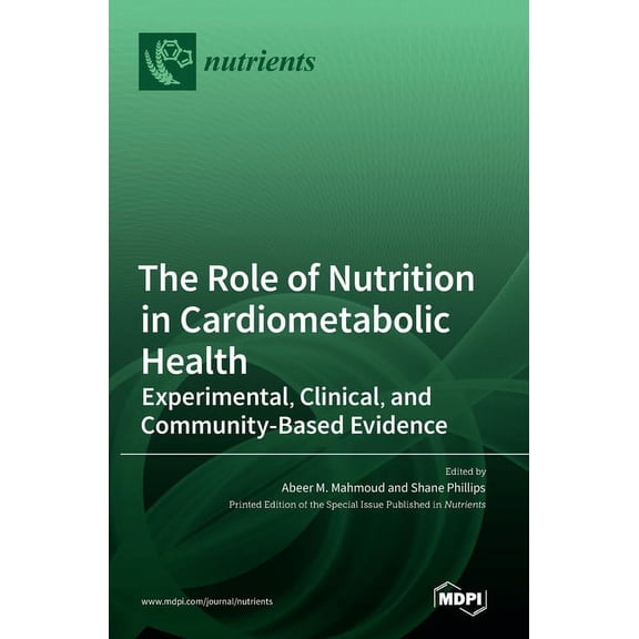 The Role of Nutrition in Cardiometabolic Health: Experimental, Clinical, and Community-Based Evidence, (Hardcover)