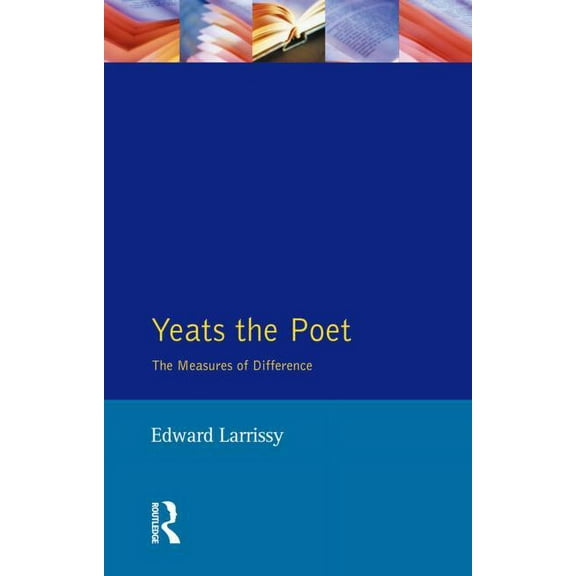 Yeats The Poet: The Measures of Difference, (Paperback)