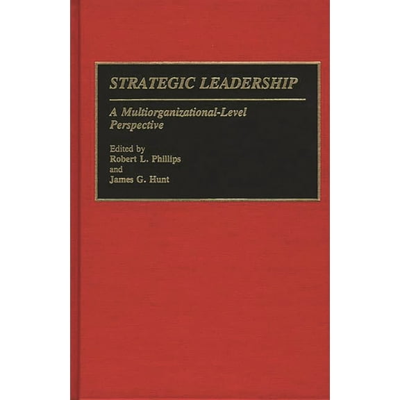 Studies in Human Rights; 14 Strategic Leadership: A Multiorganizational-Level Perspective, (Hardcover)