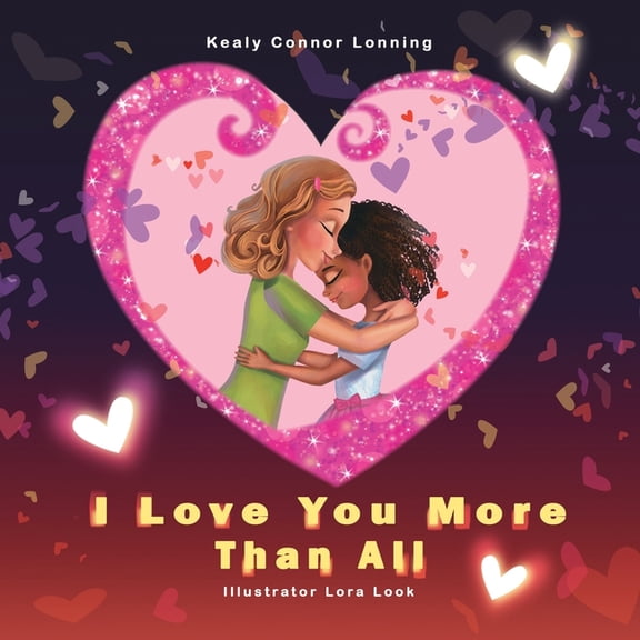 I Love You More Than All, (Paperback)