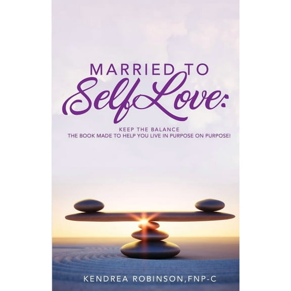 Married to Self Love: Keep the Balance, (Paperback)