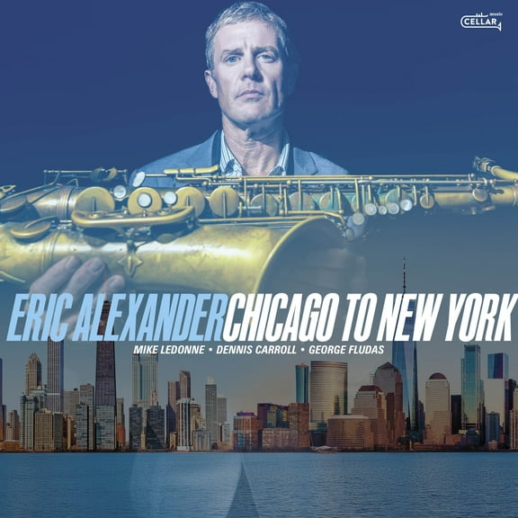 Eric Alexander - Chicago To New York - Music & Performance - CD