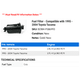thumbnail image 2 of Fuel Filter - Compatible with 1995 - 2004 Toyota Tacoma 1996 1997 1998 1999 2000 2001 2002 2003, 2 of 2
