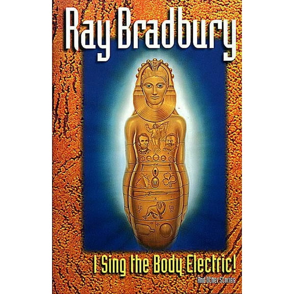 I Sing the Body Electric: And Other Stories, (Paperback)