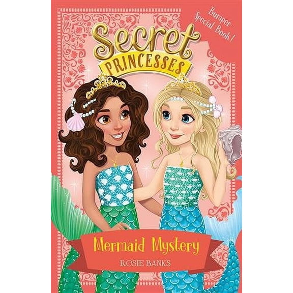 Secret Princesses: Mermaid Mystery : Book 17 Bumper Special