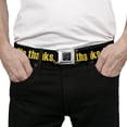 thumbnail image 3 of Buckle-Down Belt, Seatbelt Buckle Belt, No Thanks Im Good Black Gold, Youth 22 to 32 Inches, 3 of 9