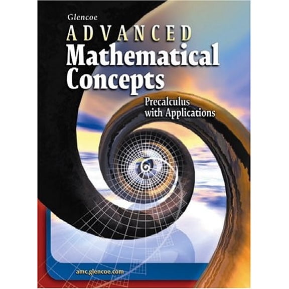 Pre-Owned Advanced Mathematical Concepts: Precalculus with Applications, Student Edition, by McGraw Hill, Hardcover, MATHEMATICS / Pre-Calculus, English