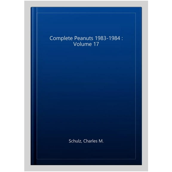 Complete Peanuts 1983-1984 : Volume 17