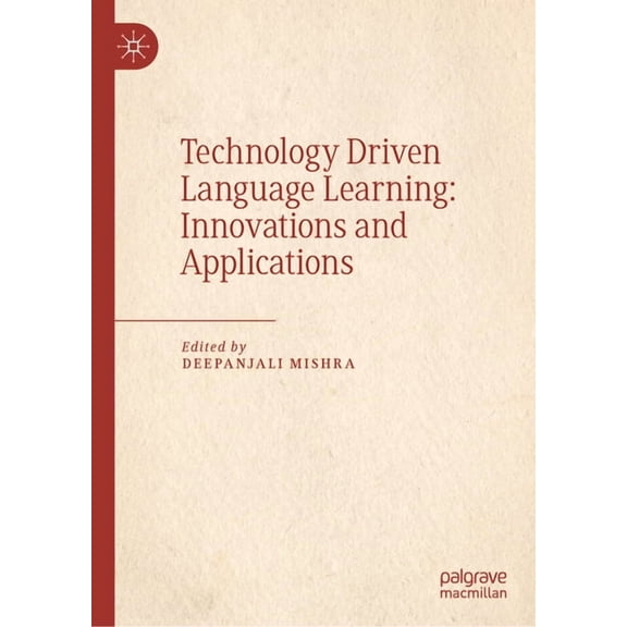 Technology Driven Language Learning: Innovations and Applications, (Hardcover)