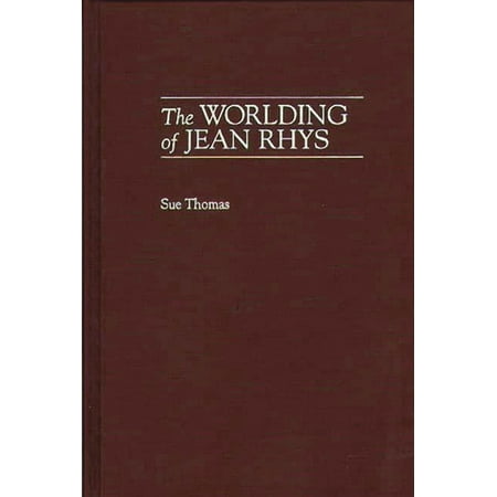 Contributions to the Study of World Literature: The Worlding of Jean Rhys - Other