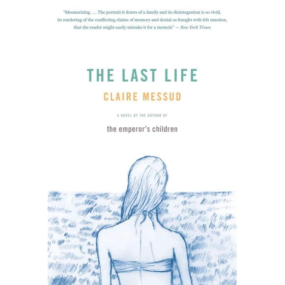 Last Life, Claire Messud Broché