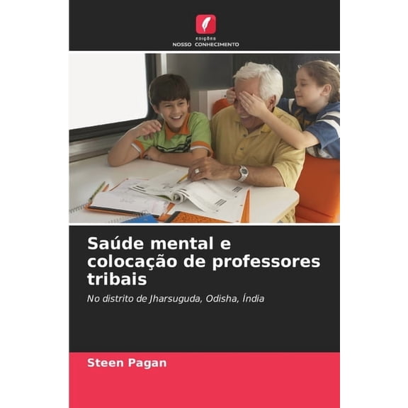 SaÃºde mental e colocaÃ§Ã£o de professores tribais, (Paperback)