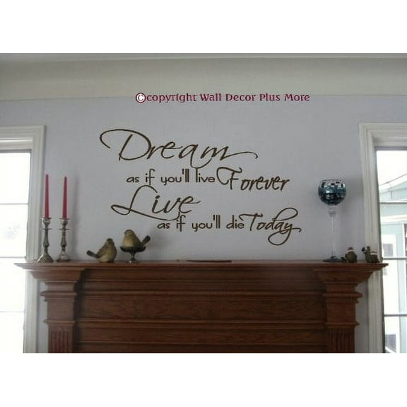 Dream As If You'll Live Forever Inspirational Wall Decals Quote Decor, 36x20-Inch, Chocolate