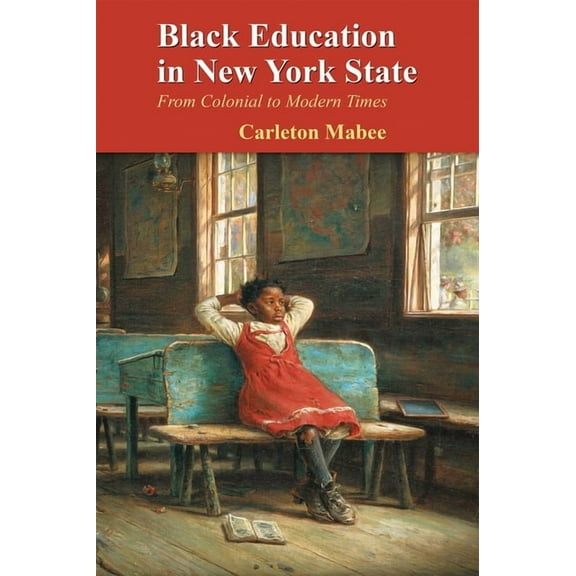 New York State Black Education in New York State: From Colonial to Modern Times, (Paperback)