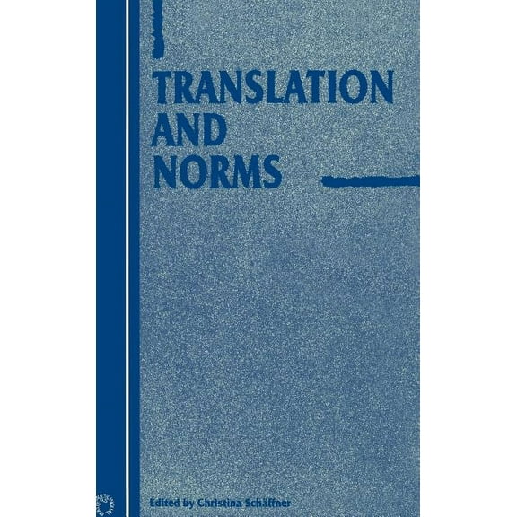 Current Issues in Language and Society M Translation & Norms -Nop/42, Book 5, (Hardcover)