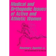 Medical & Orthopedics Issues of Active & Athletic Women [Paperback - Used]