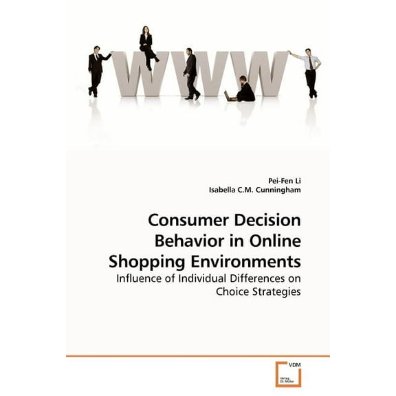 Consumer Decision Behavior in Online Shopping Environments (Paperback)