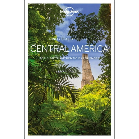 Lonely Planet Best of Central America (Best Of Central America)