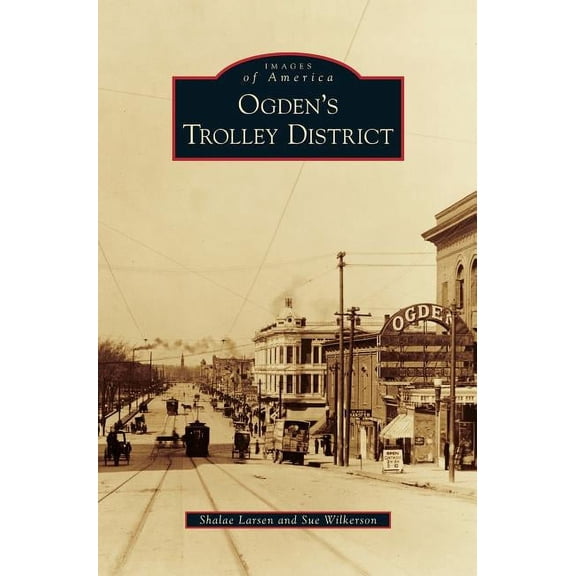 Ogden's Trolley District (Hardcover)
