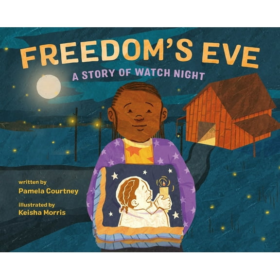Freedom's Eve: A Story of Watch Night, (Hardcover)
