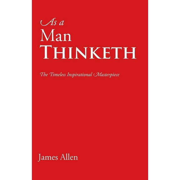 As a Man Thinketh, (Paperback)