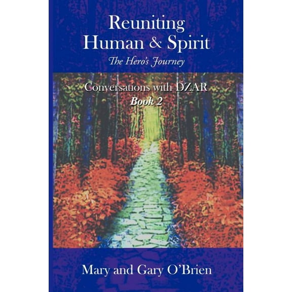 Reuniting Human & Spirit: The Hero's Journey, (Paperback)