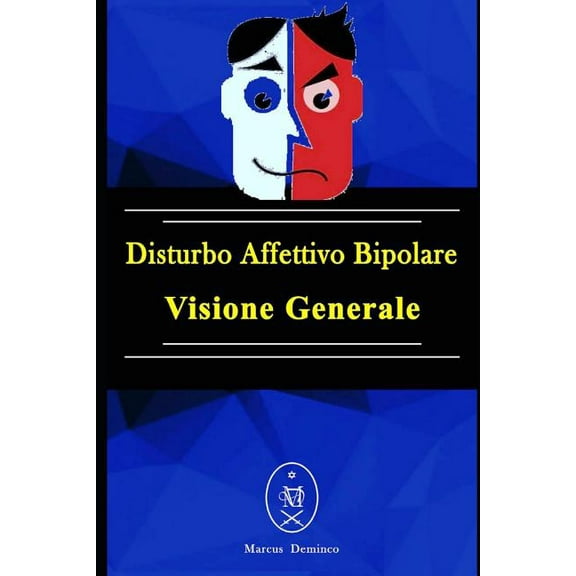 Disturbo Affettivo Bipolare - Visione Generale (Paperback)