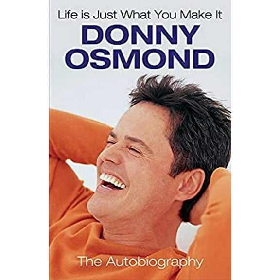 Pre-Owned Life Is Just What You Make It: The Autobiography (Hardcover) 0752873326 9780752873329