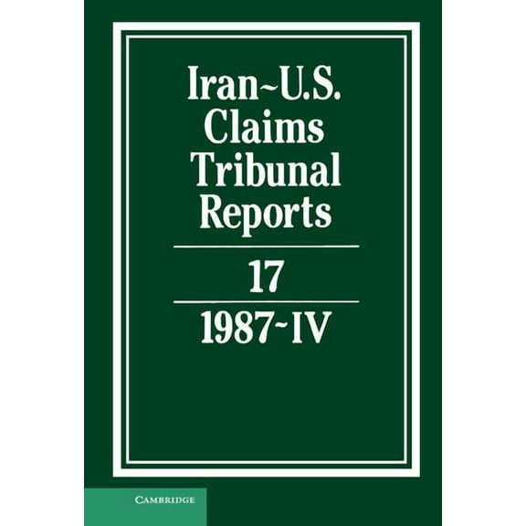 Iran-U.S. Claims Tribunal Reports Iran-U.S. Claims Tribunal Reports, (Hardcover)