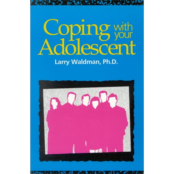 Coping with Your Adolescent (Paperback)
