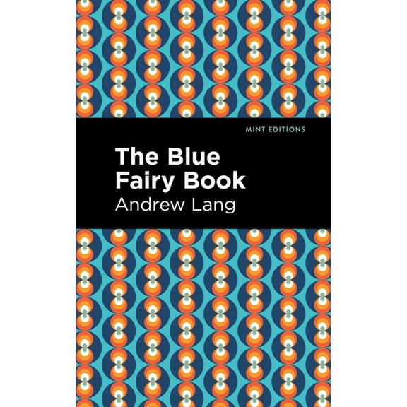 Mint Editions (the Children's Libra The Blue Fairy Book, (Paperback)