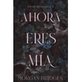 thumbnail image 1 of Ahora eres mía (Amor posesivo 2), 1 of 2
