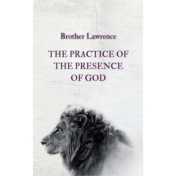 The Practice of the Presence of God, (Paperback)