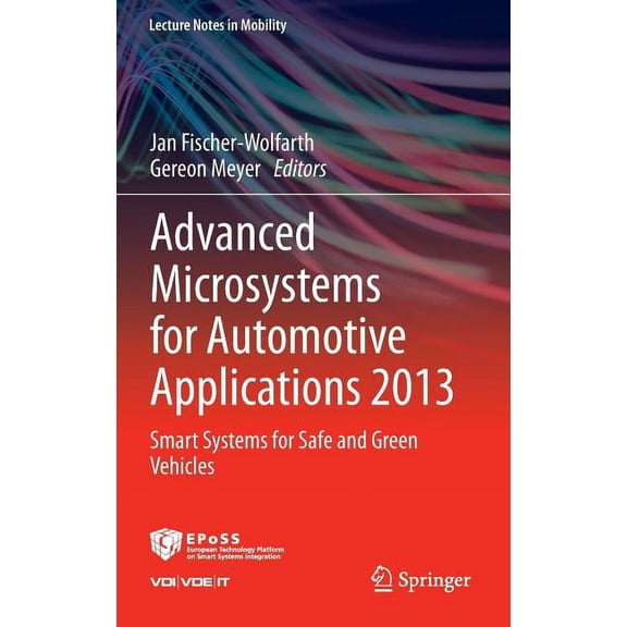 Lecture Notes in Mobility Advanced Microsystems for Automotive Applications 2013: Smart Systems for Safe and Green Vehicles, (Hardcover)