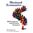 thumbnail image 1 of Pre-Owned Missional Economics: Biblical Justice and Christian Formation (Paperback) 0802875076 9780802875075, 1 of 1