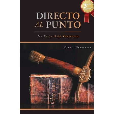 Directo Al Punto: Un Viaje A Su Presencia, (Paperback)