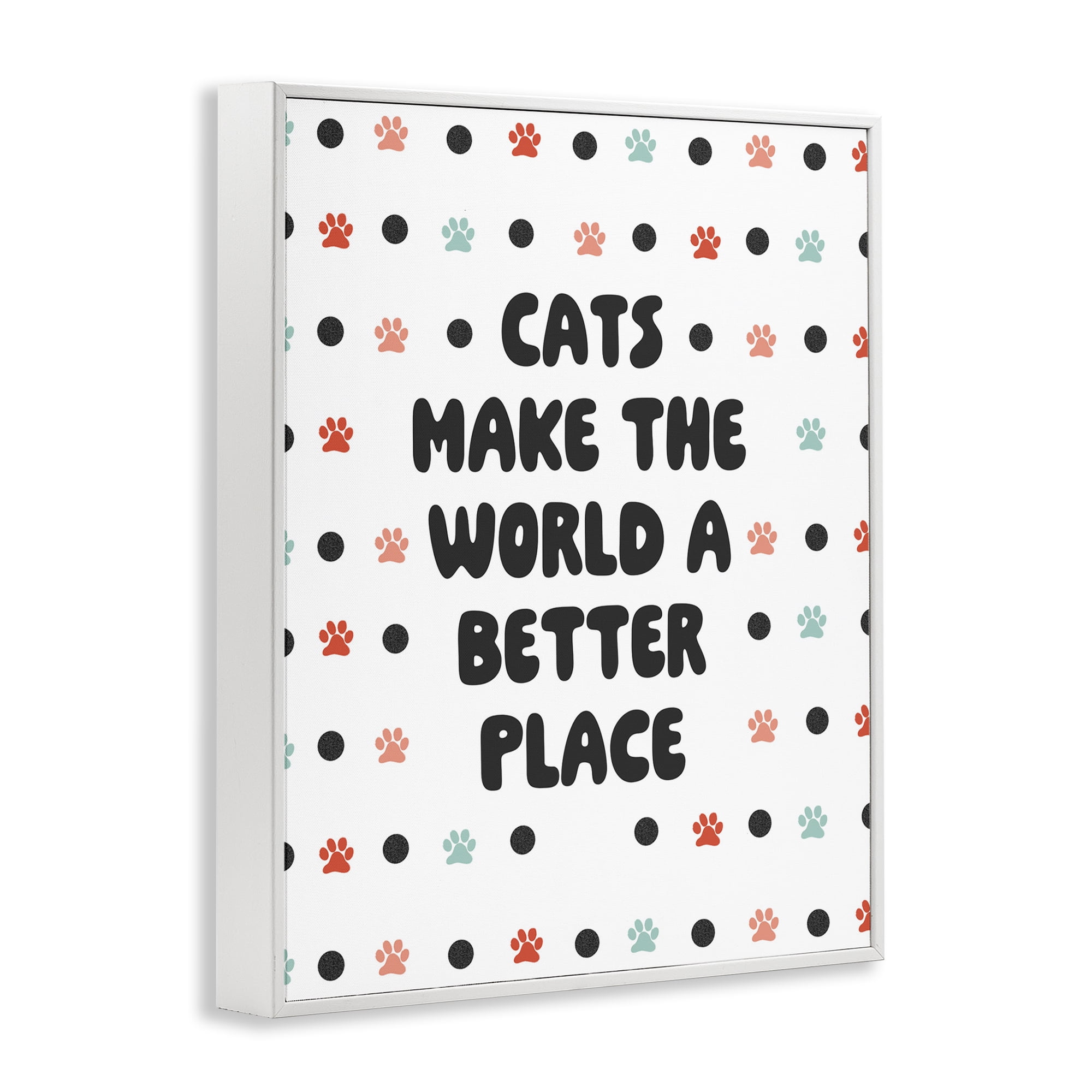 Stupell Industries Cats Make World Better Animals & Insects Painting White Framed Art Print Wall Art, 16 x 20